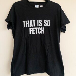That is So Fetch | Throwback Black Casual T-Shirt | Mean Girls | Y2K Fashion